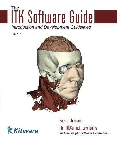 The ITK Software Guide Book 1: Introduction and Development Guidelines (Volume 1)