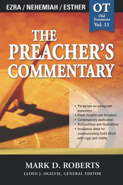 The Preacher's Commentary (Vol. 11): Ezra, Nehemiah, Esther