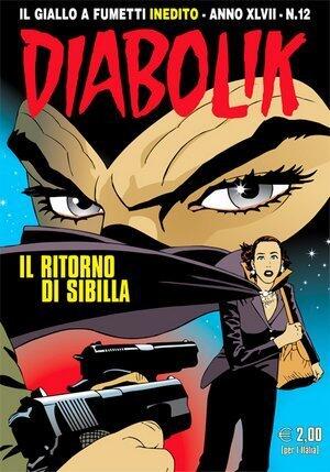 Diabolik anno XLVII n. 12: Il ritorno di Sibilla