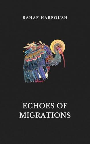 Echoes of Migrations