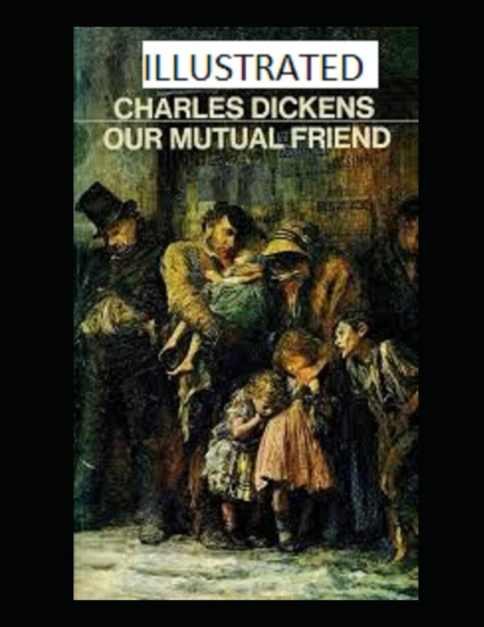 Our Mutual Friend Illustrated