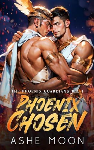 Phoenix Chosen: Ein Gay Mpreg-Portal-Romantasy-Abenteuer (The Phoenix Guardians)