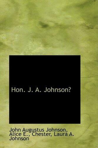 Hon. J. A. Johnson