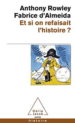 Et si on refaisait l'histoire?