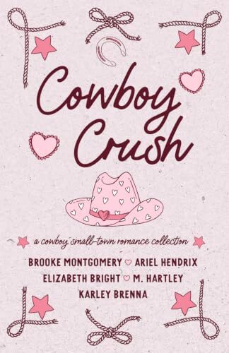 Cowboy Crush: A Cowboy Small-Town Romance Collection