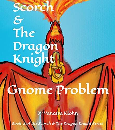 Scorch and The Dragon Knight - Gnome Problem