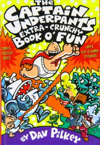 The Captain Underpants Extra-crunchy Book O' Fun