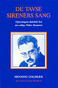 De tavse sireners sang - Oplysningens dialektik hos den tidlige Walter Benjamin