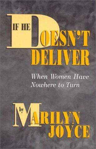 If He Doesn't Deliver, When Women Have Nowhere to Turn