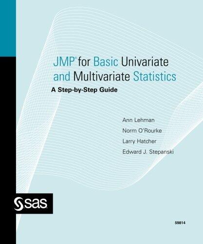 JMP for Basic Univariate and Multivariate Statistics: A Step-by-Step Guide