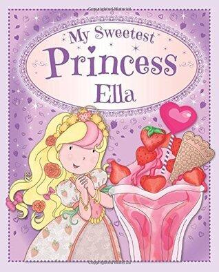 My Sweetest Princess Ella
