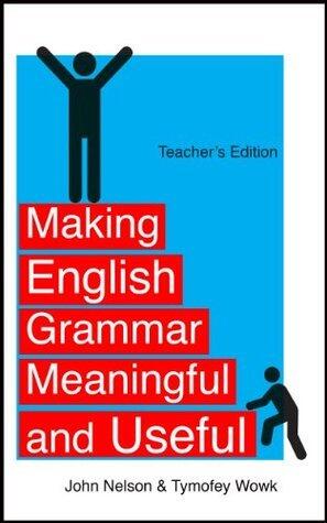 Making English Grammar Meaningful and Useful: Chapter 4, Passive Voice