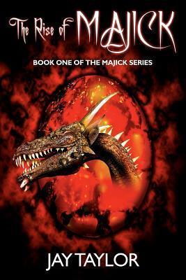 The Rise Of Majick: Book One in The Majick Series