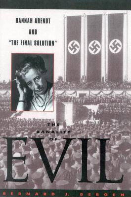 Banality of Evil: Hannah Arendt and 'The Final Solution'