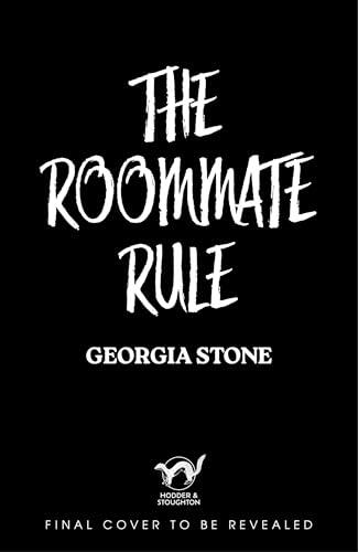 The Roommate Rule: A hilarious and sexy opposites-attract, forced-proximity holiday romance from the best new voice in rom-coms!
