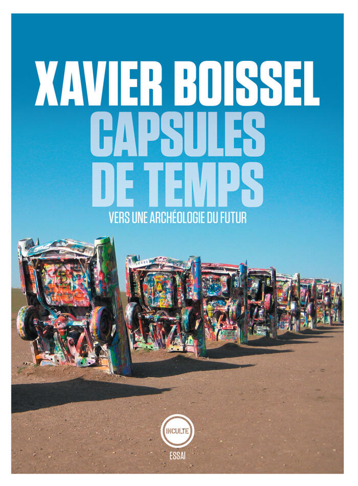 Capsules de temps, vers une archéologie du futur
