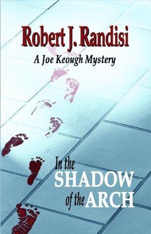 In the Shadow of the Arch: A Joe Keough Mystery