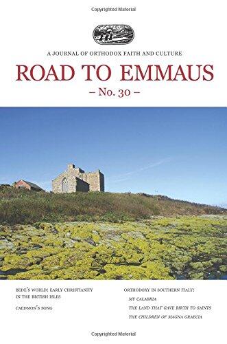 Road to Emmaus No. 30: A Journal of Orthodox Faith and Culture