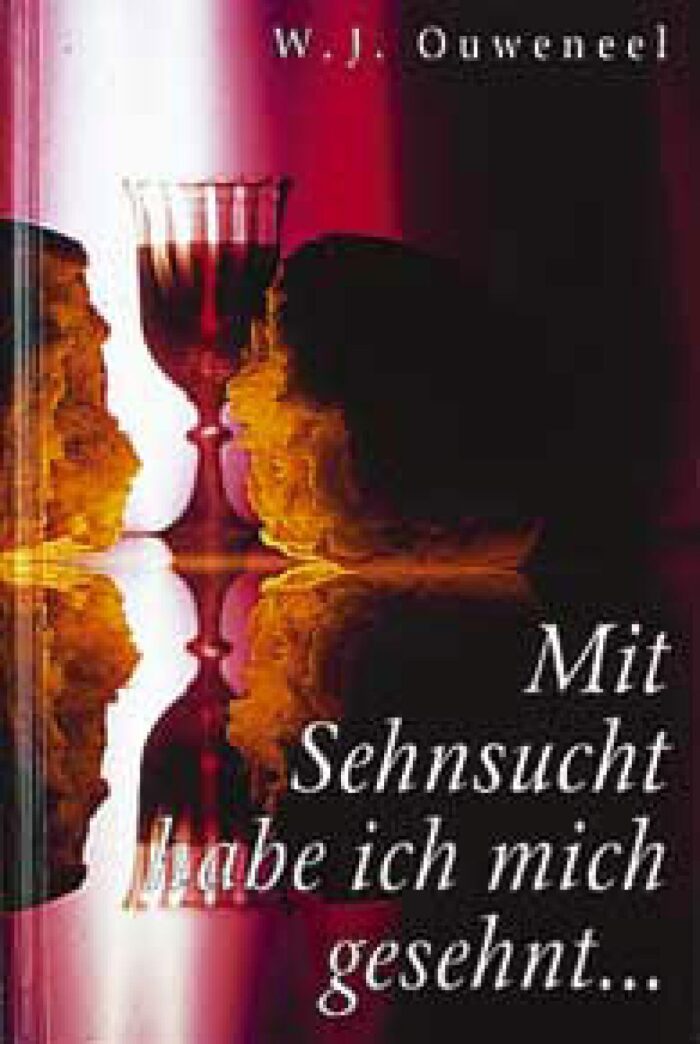 Mit Sehnsucht habe ich mich gesehnt...: Das Abendmahl