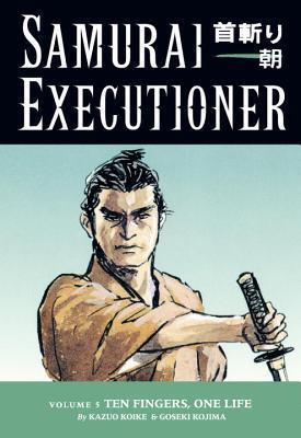 Samurai Executioner, Vol. 5: Ten Fingers, One Life