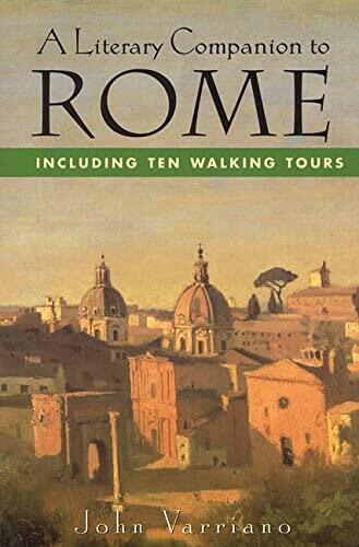 A Literary Companion to Rome: Including Ten Walking Tours