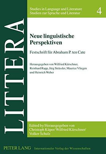 Neue Linguistische Perspektiven: Festschrift für Abraham P. ten Cate