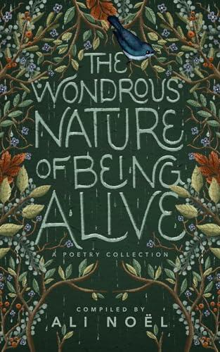 The Wondrous Nature of Being Alive