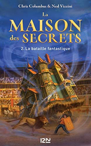 La Maison des Secrets - tome 2 : La Bataille fantastique