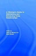 A Clinician's Guide to Maintaining and Enhancing Close Relationships