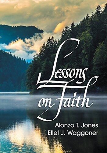 Lessons on Faith: A Selection of Articles & Sermons