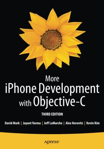 More iPhone Development with Objective-C: Further Explorations of the iOS SDK