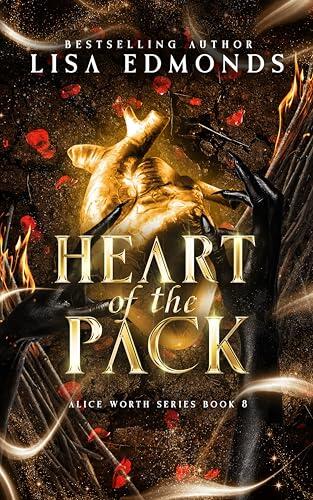 Heart of the Pack (Alice Worth Book 8): An Urban Fantasy Paranormal Romance Series