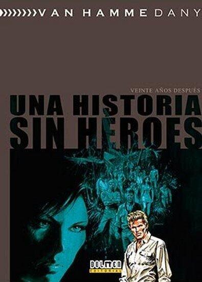 Histoire sans héros - Vingt ans après, édition définitive