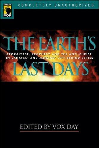 Earth's Last Days: Apocalypse, Prophecy and Salvation in Left Behind