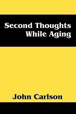 Second Thoughts While Aging