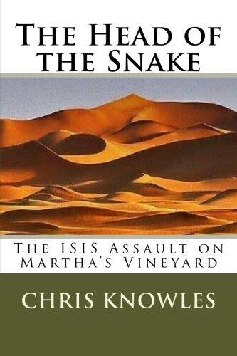 The Head of the Snake: The ISIS Assault on Martha's Vineyard