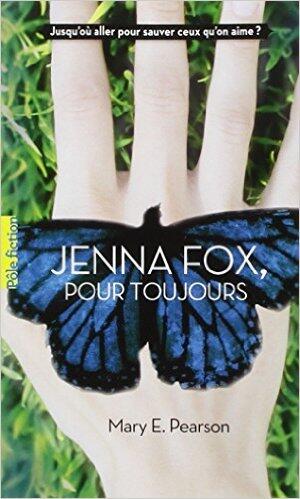 Jenna Fox, pour toujours de Mary E. Pearson,Faustina Fiore (Traduction)