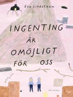 Ingenting Är Omöjligt För Oss