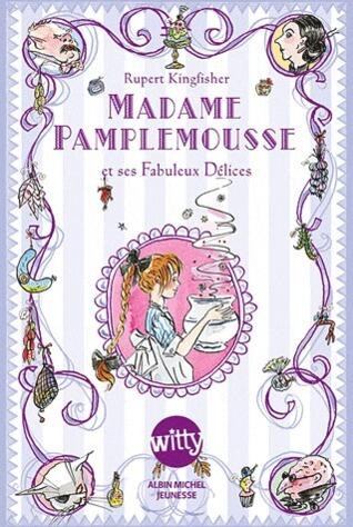Madame Pamplemousse et ses fabuleux délices