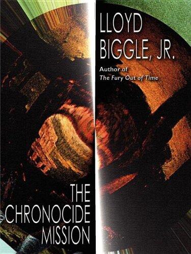 The Chronocide Mission: A Time Travel Novel