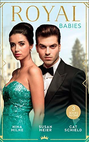 Royal Babies: Claiming His Secret Royal Heir / Pregnant with a Royal Baby! / Secret Child, Royal Scandal