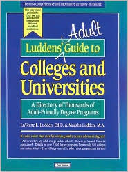 Ludden's Adult Guide to Colleges and Universities: A Directory of Thousands of Adult-Friendly Degree Programs