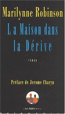La Maison Dans La Derive