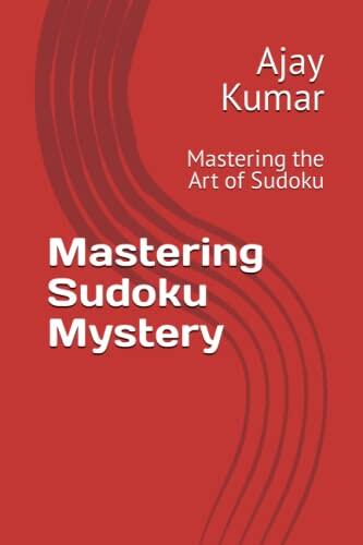 Mastering Sudoku Mystery: Mastering the Art of Sudoku