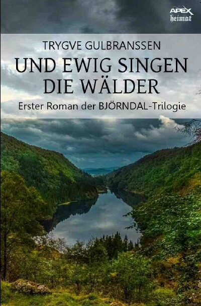 UND EWIG SINGEN DIE WÄLDER: Erster Roman der BJÖRNDAL-Trilogie