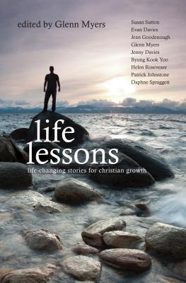 Life Lessons: Life-Changing stories for Christian Growth