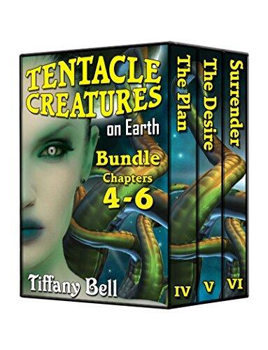Tentacle Creatures on Earth: Bundle 2 - Chapter 4-6