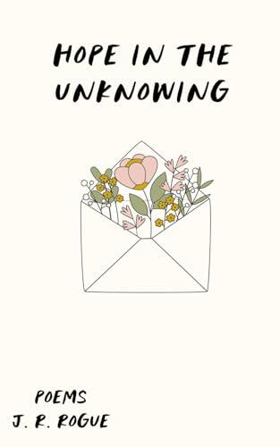 Hope in the Unknowing: Poems