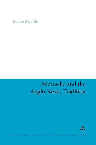 Nietzsche and the Anglo-Saxon Tradition