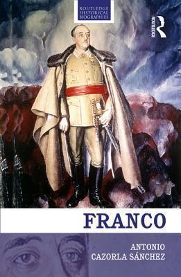 Franco: The Biography of the Myth